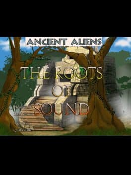 Ancient Aliens: Chapter 1 - The Roots of Sound cover art