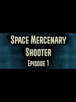 Space Mercenary Shooter : Episode 1 cover art
