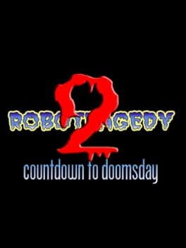 Robotragedy 2: Countdown to Doomsday cover art
