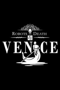 Robots, Death & Venice cover art