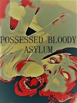 Possessed Bloody Asylum cover art