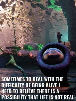 Sometimes to Deal With the Difficulty of Being Alive I Need to Believe There Is a Possibility That Life Is Not Real cover art