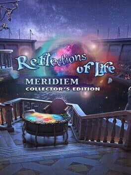 Reflections of Life: Meridiem - Collector's Edition cover art