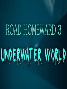 Road Homeward 3: Underwater World cover art