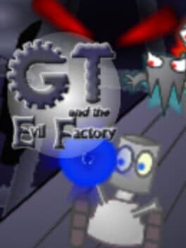 GT and the Evil Factory cover art