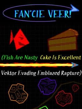 Fan'cie Veer! (Fish Are Nasty, Cake Is Excellent Vektor Evading Emblazed Rapture) cover art