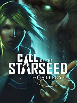 The Gallery: Episode 1 - Call of the Starseed cover art