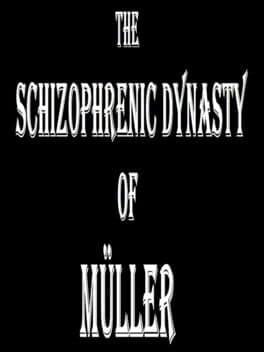 The Schizophrenic Dynasty of Müller cover art