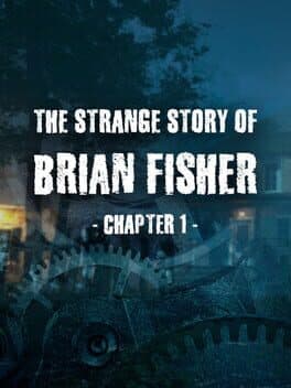 The Strange Story of Brian Fisher: Chapter 1 cover art