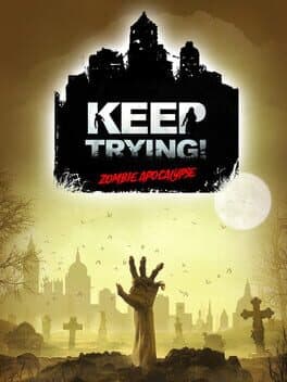 Keep Trying! Zombie Apocalypse cover art