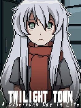 Twilight Town: A Cyberpunk Day In Life cover art