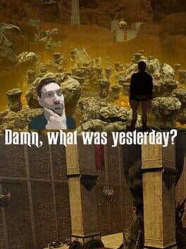 Damn, what was yesterday? cover art