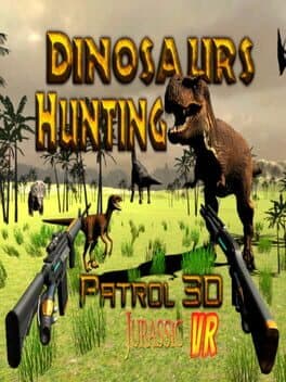 Dinosaur Hunting Patrol 3D Jurassic VR cover art