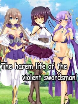 The Harem Life of the Violent Swordsman! cover art