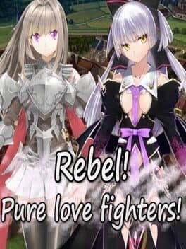 Rebel! Pure Love Fighters! cover art