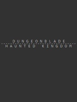 Dungeonblade: Haunted Kingdom cover art