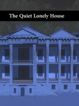 The Quiet Lonely House cover art