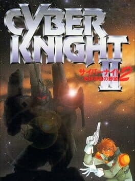 Cyber Knight II: Chikyuu Teikoku no Yabou cover art