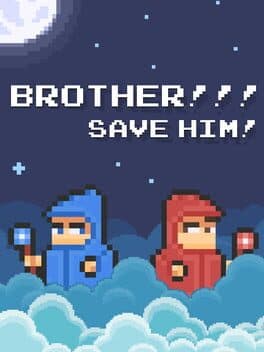 Brother!!! Save him! cover art