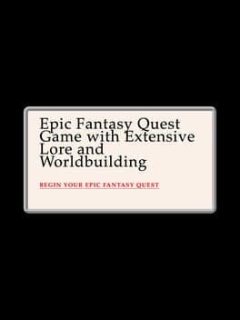 Epic Fantasy Quest Game with Extensive Lore and Worldbuilding cover art