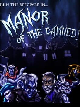 Rijn the Specpyre in... Manor of the Damned! cover art