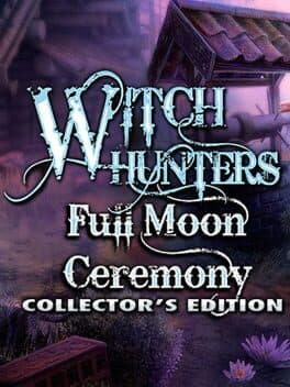 Witch Hunters: Full Moon Ceremony - Collector's Edition cover art