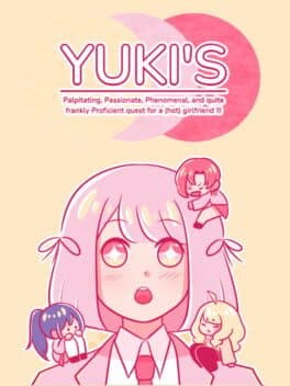 Yuki's Palpitating, Passionate, Phenomenal, and quite frankly Proficient quest for a hot girlfriend!!! cover art