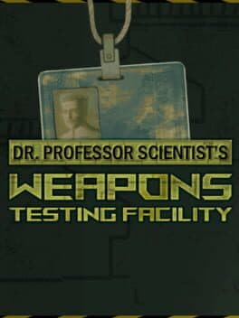 Dr. Professor Scientist's Weapons Testing Facility cover art