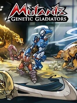 Mutants Genetic Gladiators cover art