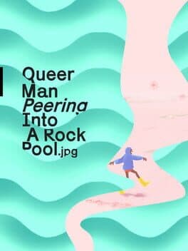 Queer Man Peering Into A Rock Pool.jpg cover art