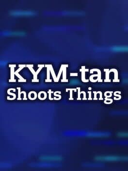 KYM-tan Shoots Things cover art