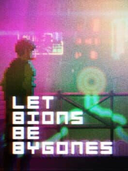 Let Bions be Bygones cover art