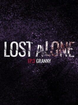 Lost Alone: Ep.3 - Granny cover art