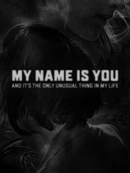 My Name is You and it's the only unusual thing in my life cover art