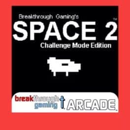 Space 2: Breakthrough Gaming Arcade - Challenge Mode Edition cover art
