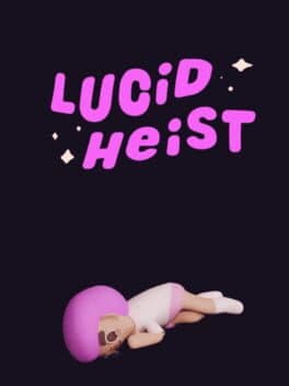 Lucid Heist cover art