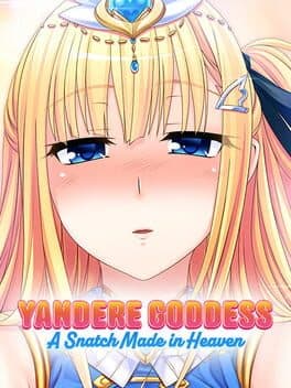 Yandere Goddess: A Snatch Made in Heaven cover art