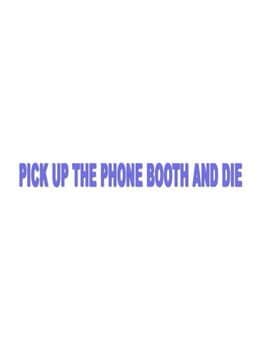Pick up the Phone Booth and Die cover art
