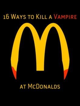 16 Ways to Kill a Vampire at McDonalds cover art