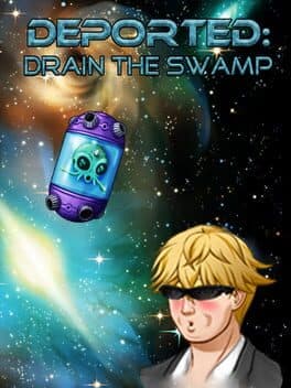 Deported: Drain the Swamp cover art