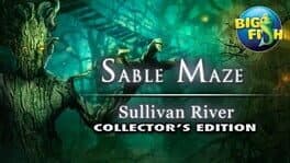Sable Maze: Sullivan River - Collector's Edition cover art