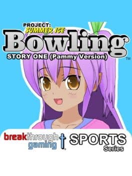 Project: Summer Ice - Bowling: Story One - Pammy Version cover art