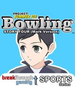 Project: Summer Ice - Bowling: Story Four - Mark Version cover art