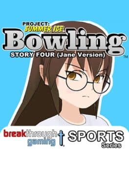 Project: Summer Ice - Bowling: Story Four - Jane Version cover art
