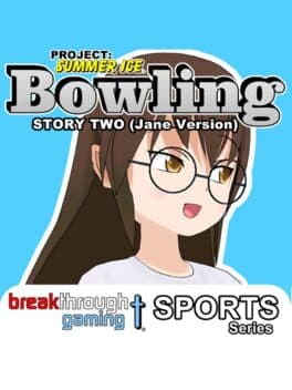Project: Summer Ice - Bowling: Story Two - Jane Version cover art
