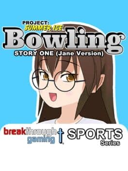 Project: Summer Ice - Bowling: Story One - Jane Version cover art