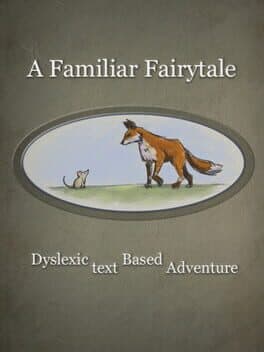 A Familiar Fairytale: Dyslexic Text Based Adventure cover art