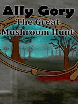 Ally Gory: The Great Mushroom Hunt cover art