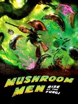Mushroom Men: Rise of the Fungi cover art
