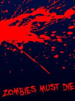 Zombies Must Die cover art